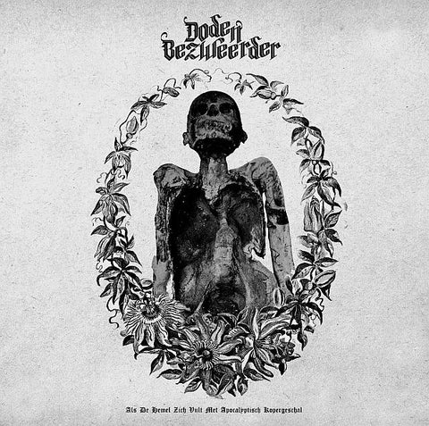 ** FLASH SALE ** DODENBEZWEERDER - Als De Hemel Zich Vult Met Apocalyptisch Kopergeschal LP