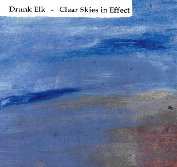 DRUNK ELK - Clear Skies In Effect CD