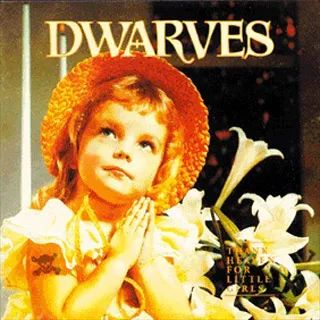 DWARVES - Thank Heaven For Little Girls LP