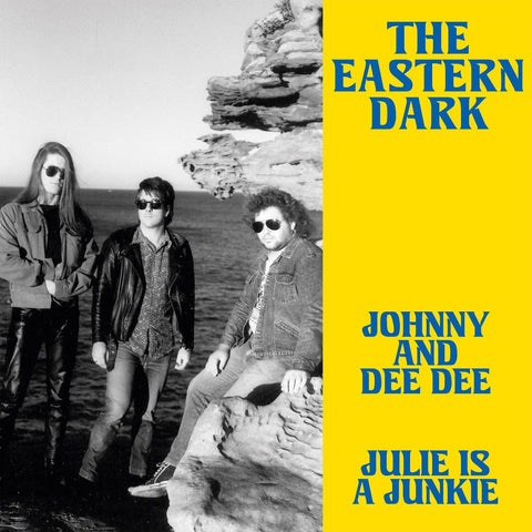 EASTERN DARK - Johnny And Dee Dee / Julie Is A Junkie 7" (RSD 2026)