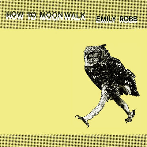 EMILY ROBB - How To Moonwalk / If I Am Misery Then Give Me Affection CD