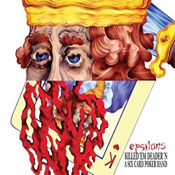 EPSILONS - Killed 'em Deader 'n a Six Card Poker Hand LP