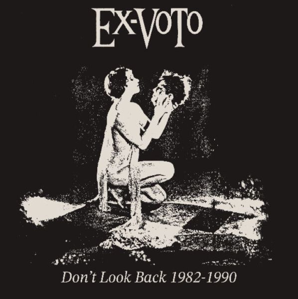 EX-VOTO - Don't Look Back 1982-1990 LP