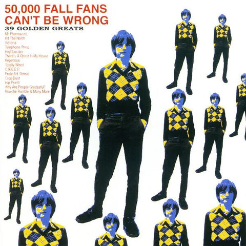 FALL, THE - 50,000 Fall Fans Can't Be Wrong: 39 Golden Greats 2LP