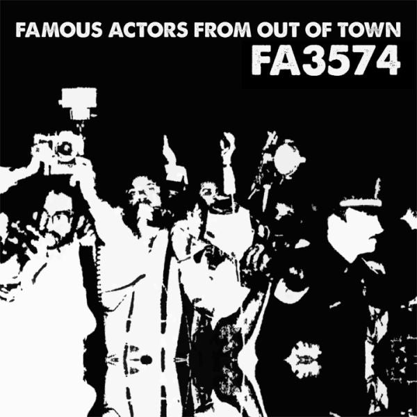 FAMOUS ACTORS FROM OUT OF TOWN - FA3574 LP