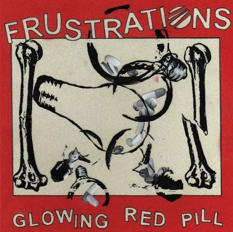 FRUSTRATIONS - Glowing Red Pill LP