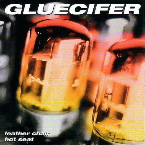 GLUECIFER - Leather Chair / Hot Seat 7"