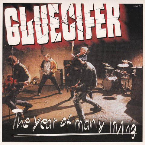 GLUECIFER - The Year Of Manly Living 7"