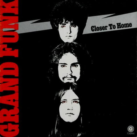GRAND FUNK RAILROAD - Closer To Home LP