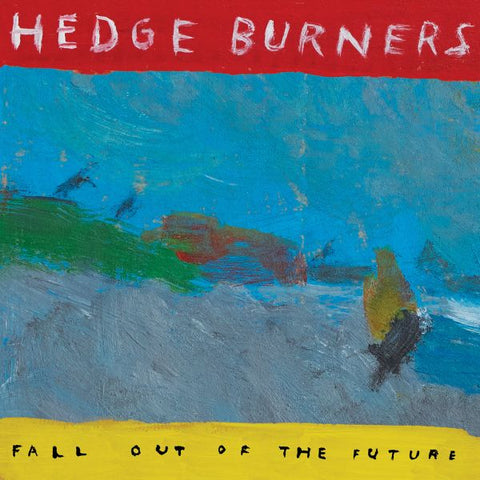 HEDGE BURNERS - Fall Out Of The Future LP (colour vinyl)