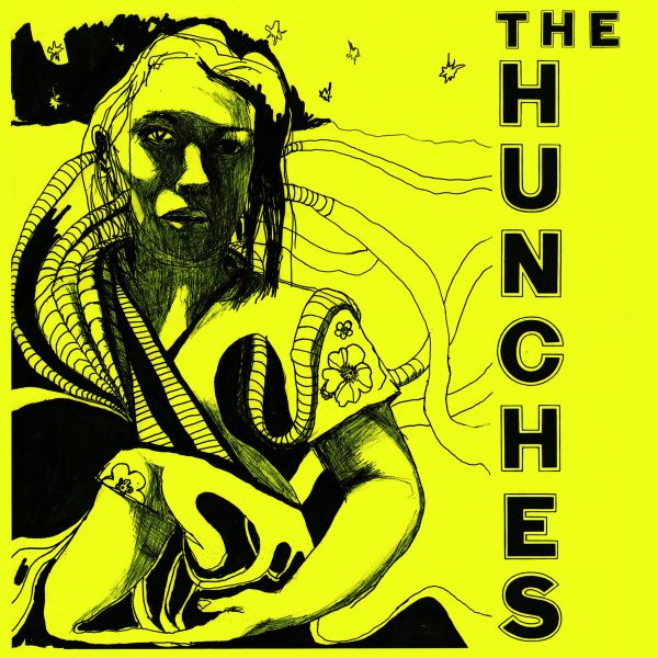 HUNCHES - You'll Never Get Away With My Heart / Like I Could Die 7"