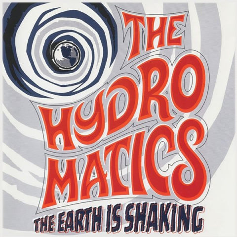 * PREORDER * HYDROMATICS - The Earth Is Shaking LP