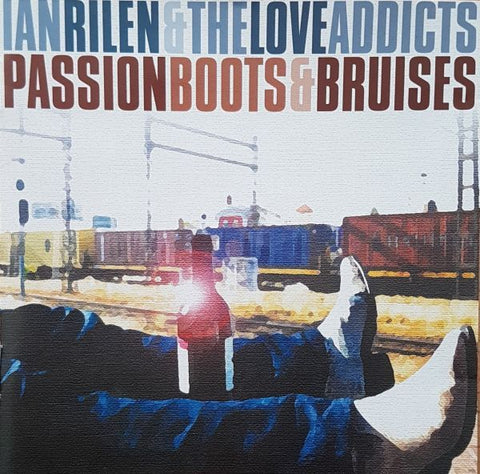 IAN RILEN and the LOVE ADDICTS - Passion Boots & Bruises CD