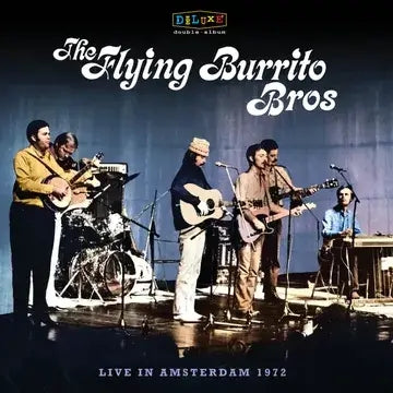FLYING BURRITO BROTHERS - Live In Amsterdam 1972 2LP (RSD 2024)