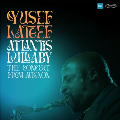 YUSEF LATEEF - Atlantis Lullaby: The Concert From Avignon 2LP (RSD 2024)