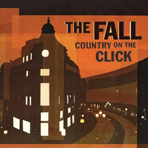 FALL - A Country On The Click (Alternative Version) LP (RSD 2024)