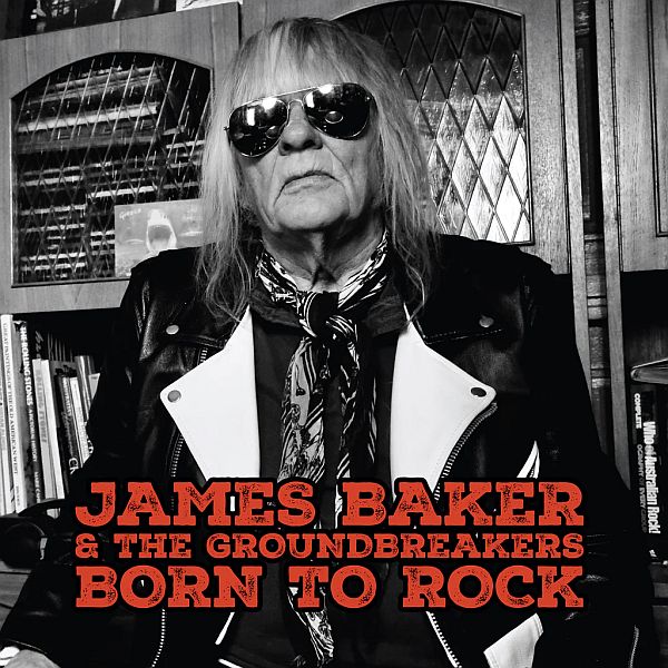 JAMES BAKER & THE GROUNDBREAKERS - Born To Rock 12"