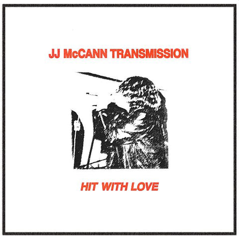 JJ McCANN TRANSMISSION - Hit With Love LP
