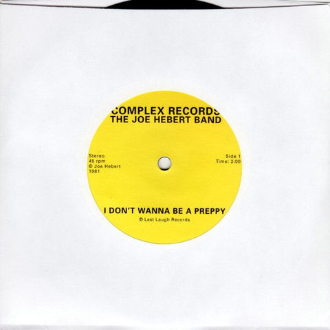 JOE HEBERT BAND - I Don't Wanna Be A Preppy 7"