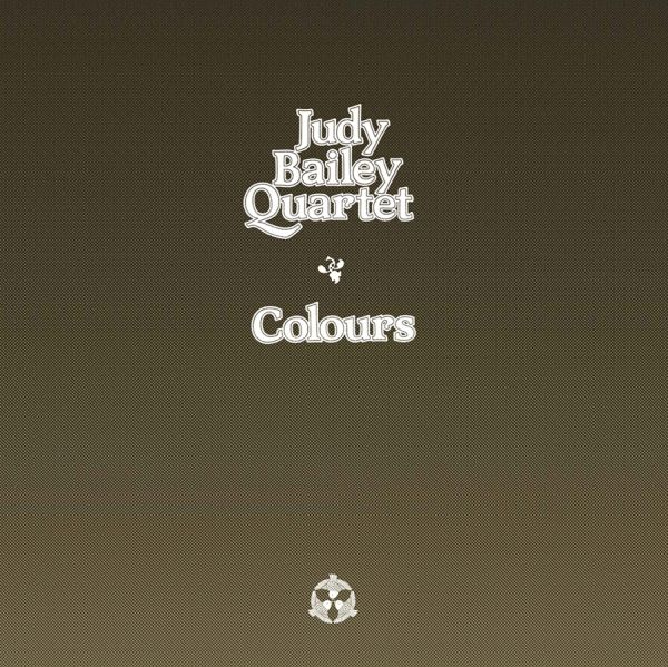 JUDY BAILEY QUARTET - Colours LP