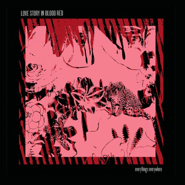 LOVE STORY IN BLOOD RED - Everything's Everywhere 2LP