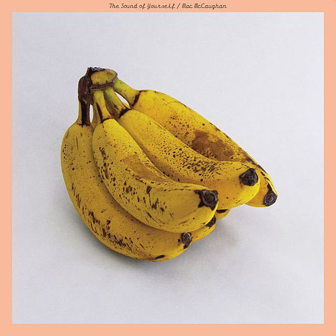 MAC McCAUGHAN - The Sound Of Yourself LP (colour vinyl)