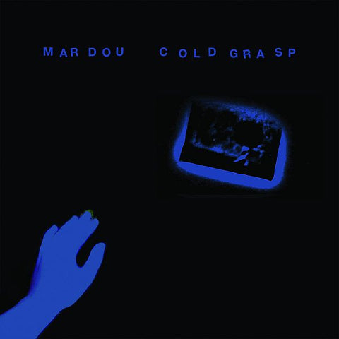 ** FLASH SALE ** MARDOU - Cold Grasp LP