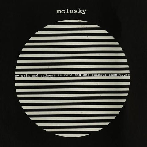 * PREORDER * mclusky - My Pain And Sadness Is More Sad And Painful Than Yours LP