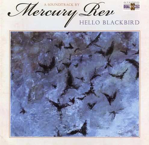 MERCURY REV - Hello Blackbird (A Soundtrack By) LP