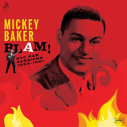 MICKEY BAKER - Blam! The NYC R&B Sessions 1953-1961 LP