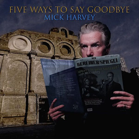 MICK HARVEY - Five Ways To Say Goodbye LP