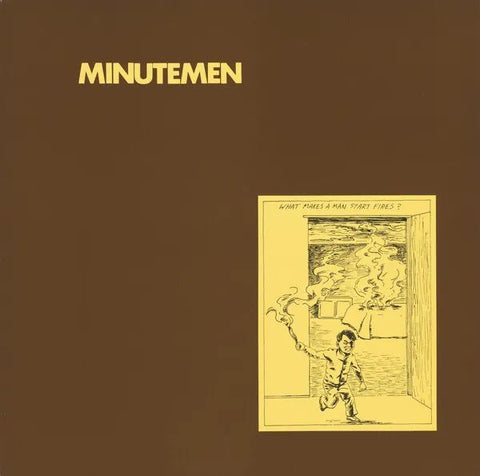 MINUTEMEN - What Makes a Man Start Fires? LP
