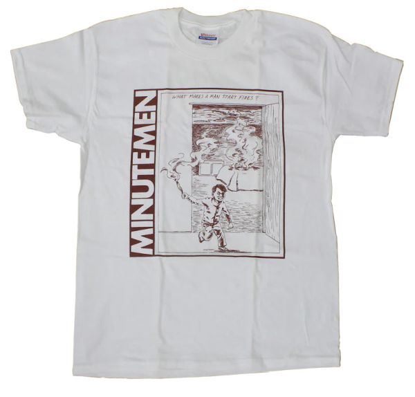 MINUTEMEN - What Makes A Man Start Fires T-SHIRT