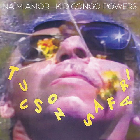 * PREORDER * NAïM and KID CONGO POWERS - Tucson Safari LP (colour vinyl)