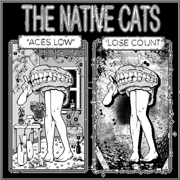NATIVE CATS - Aces Low / Lose Count 7"