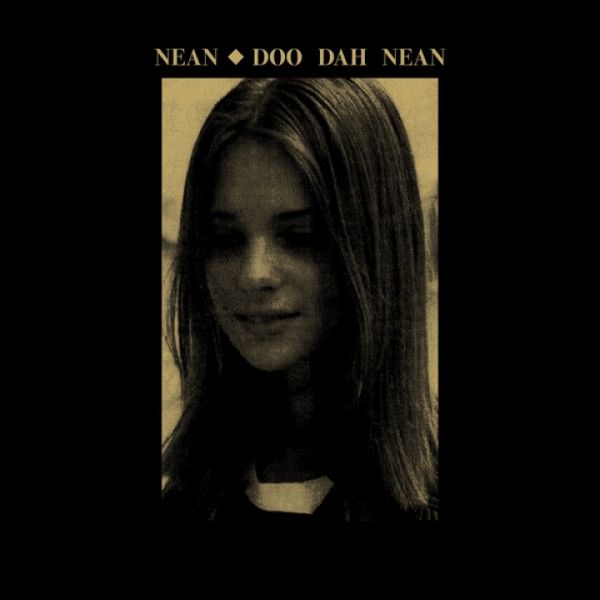 * PREORDER * NEAN - Doo Dah Nean LP