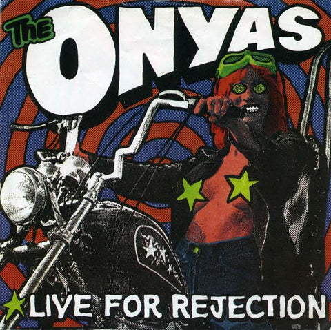 ONYAS - Live For Rejection 7"