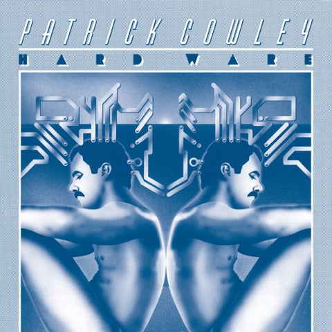 PATRICK COWLEY - Hardware 2LP