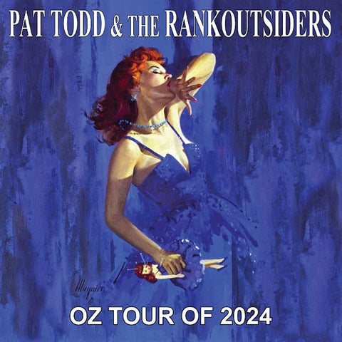 PAT TODD & THE RANKOUTSIDERS - Oz Tour of 2024 7"