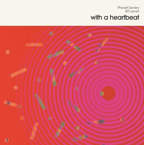 PHAROAH SANDERS / BILL LASWELL - With A Heartbeat LP