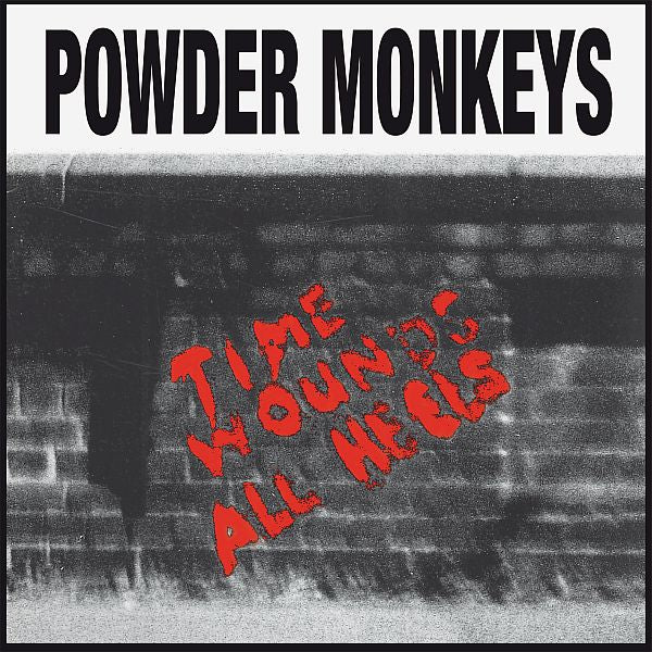 POWDER MONKEYS - Time Wounds All Heals LP