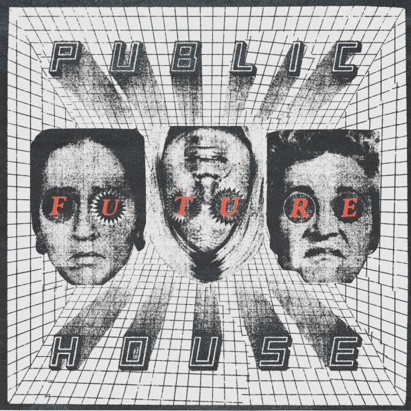 PUBLIC HOUSE - Future LP
