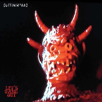 QUTTINIRPAAQ - Let's Hang Out LP (colour vinyl)
