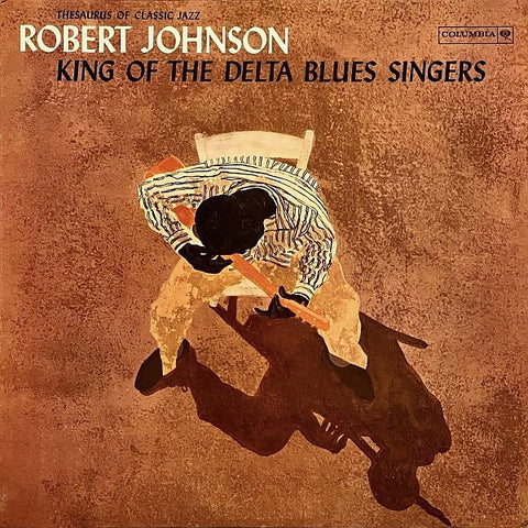 ROBERT JOHNSON - King Of The Delta Blues Singers LP