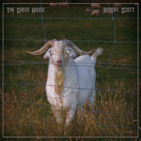 ROBERT SCOTT - The Green House LP