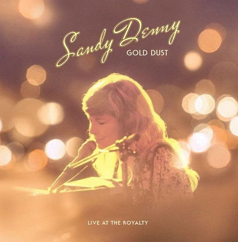 SANDY DENNY - Gold Dust: Live At The Royalty LP