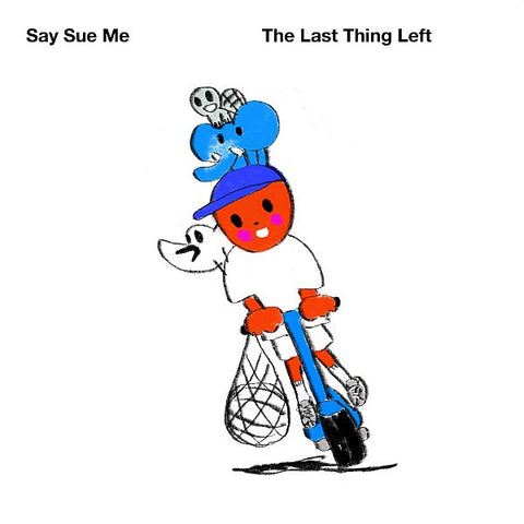 SAY SUE ME - The Last Thing Left LP