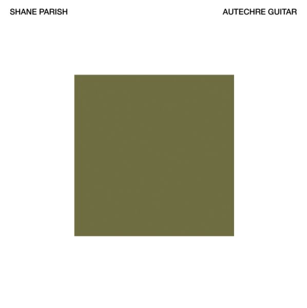 SHANE PARISH - Autechre Guitar 2LP