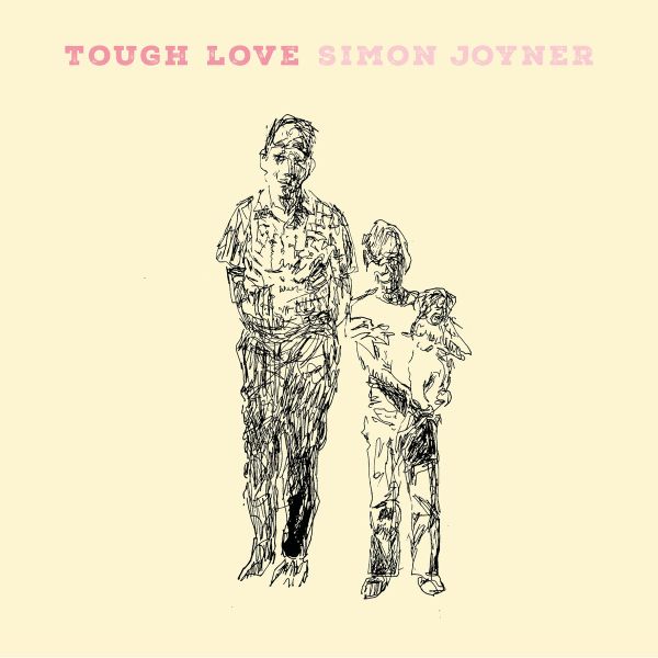 * PREORDER * SIMON JOYNER - Tough Love 2LP