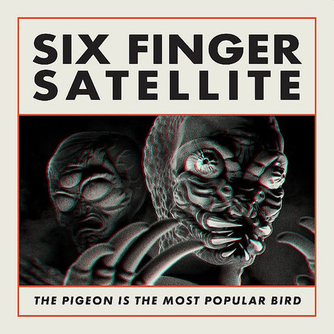 SIX FINGER SATELLITE - The Pigeon Is The Most Popular Bird 2LP